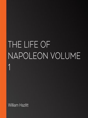 cover image of The Life of Napoleon, Volume 1